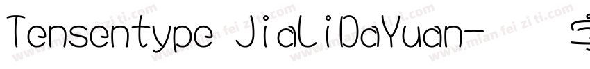 Tensentype JiaLiDaYuan字体转换